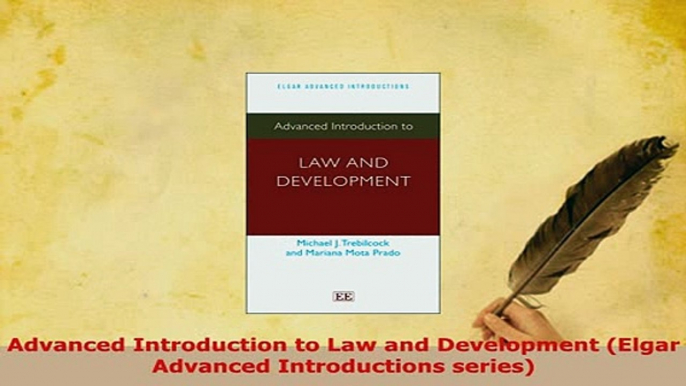 Download  Advanced Introduction to Law and Development Elgar Advanced Introductions series Read Full Ebook