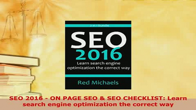 Download  SEO 2016  ON PAGE SEO  SEO CHECKLIST Learn search engine optimization the correct way Free Books