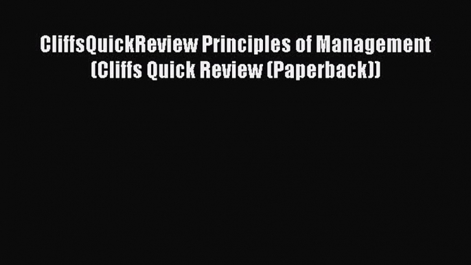 PDF CliffsQuickReview Principles of Management (Cliffs Quick Review (Paperback))  EBook