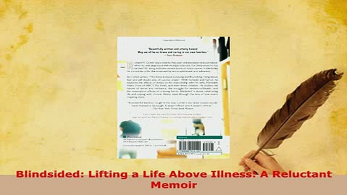 PDF  Blindsided Lifting a Life Above Illness A Reluctant Memoir Download Full Ebook