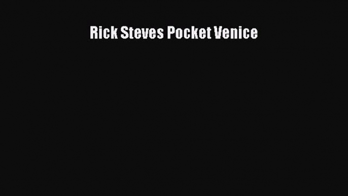 Read Rick Steves Pocket Venice Ebook Free