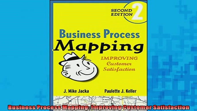 READ book  Business Process Mapping Improving Customer Satisfaction  FREE BOOOK ONLINE