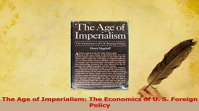 Read  The Age of Imperialism The Economics of U S Foreign Policy Ebook Free