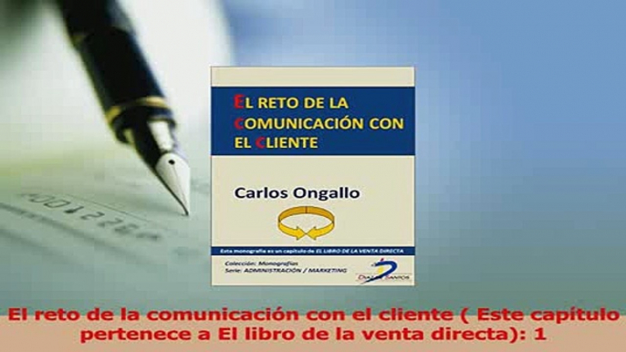 Download  El reto de la comunicación con el cliente  Este capítulo pertenece a El libro de la venta Ebook Free