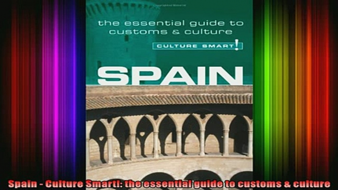 READ book  Spain  Culture Smart the essential guide to customs  culture Free Online