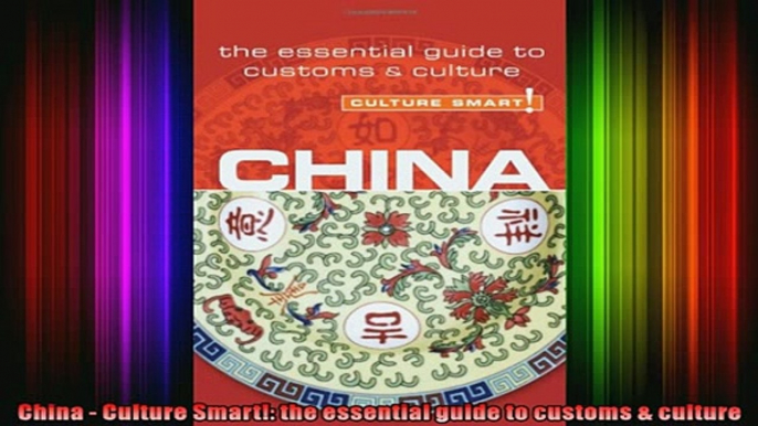 READ book  China  Culture Smart the essential guide to customs  culture Online Free