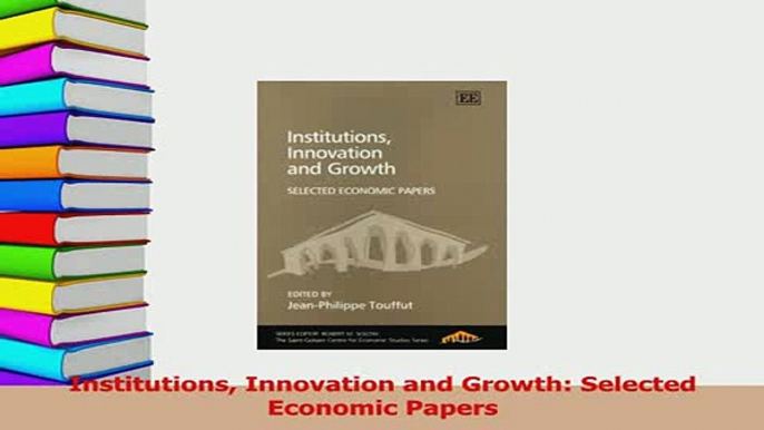 PDF  Institutions Innovation and Growth Selected Economic Papers Read Full Ebook