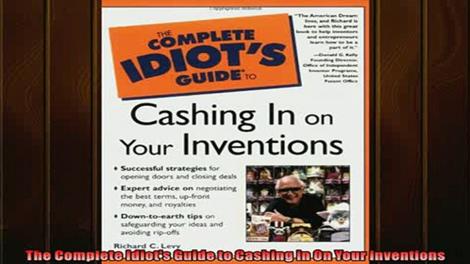 FREE PDF  The Complete Idiots Guide to Cashing in On Your Inventions  FREE BOOOK ONLINE