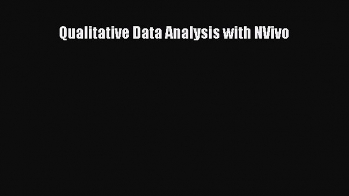 Read Qualitative Data Analysis with NVivo Ebook Free