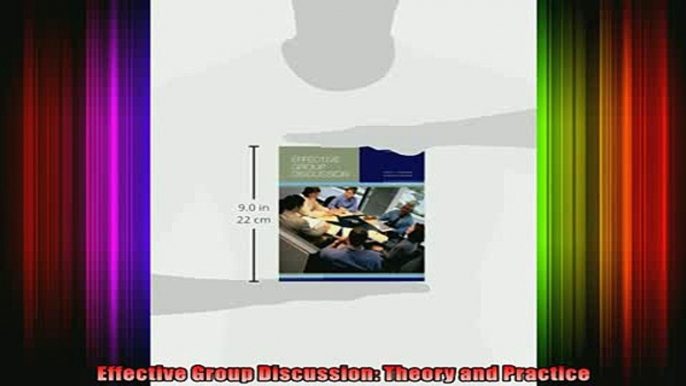 READ Ebooks FREE  Effective Group Discussion Theory and Practice Full Free