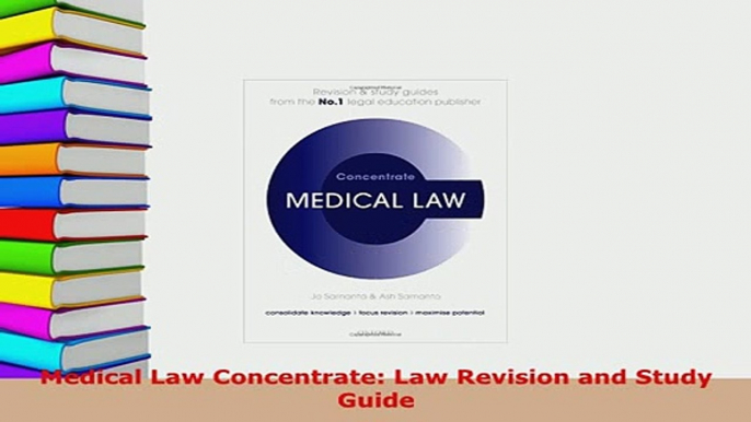 Download  Medical Law Concentrate Law Revision and Study Guide  Read Online