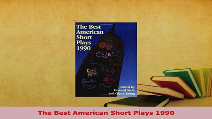 PDF  The Best American Short Plays 1990 Free Books