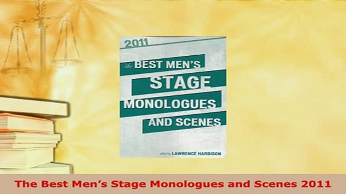 PDF  The Best Mens Stage Monologues and Scenes 2011 Free Books