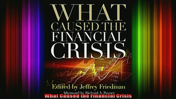 READ Ebooks FREE  What Caused the Financial Crisis Full EBook