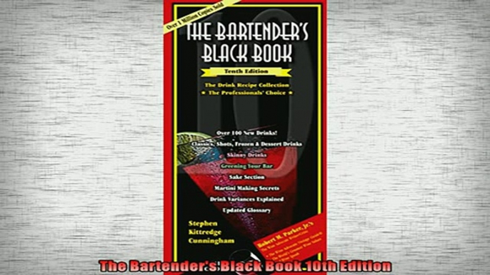 EBOOK ONLINE  The Bartenders Black Book 10th Edition READ ONLINE