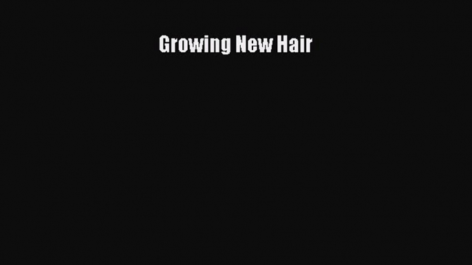 Download Growing New Hair  Read Online