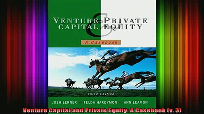 READ book  Venture Capital and Private Equity A Casebook v 3 Full Free