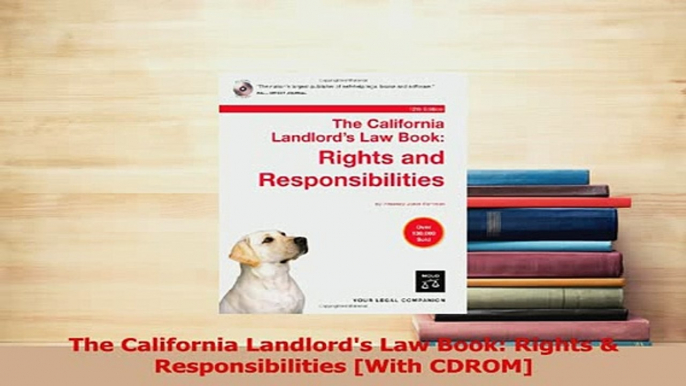 Download  The California Landlords Law Book Rights  Responsibilities With CDROM PDF Free