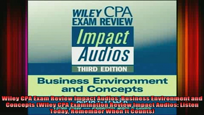 READ book  Wiley CPA Exam Review Impact Audios Business Environment and Concepts Wiley CPA Full Free