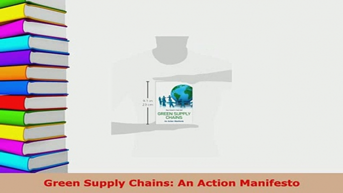 Download  Green Supply Chains An Action Manifesto Read Online