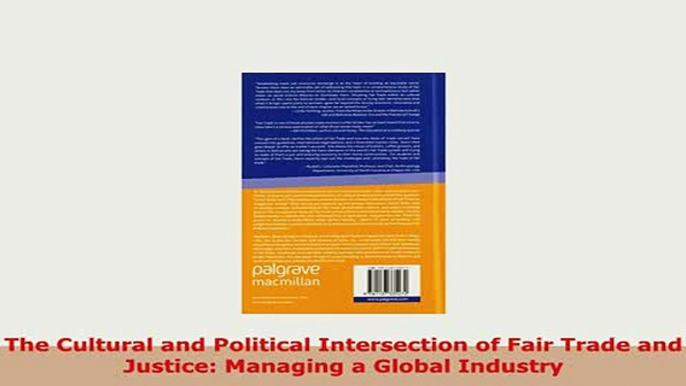 Download  The Cultural and Political Intersection of Fair Trade and Justice Managing a Global PDF Online