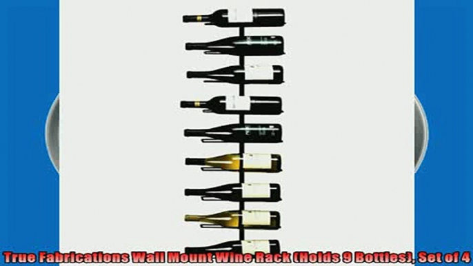 special produk True Fabrications Wall Mount Wine Rack Holds 9 Bottles Set of 4