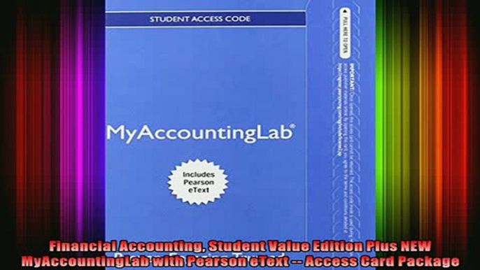 Full Free PDF Downlaod  Financial Accounting Student Value Edition Plus NEW MyAccountingLab with Pearson eText  Full Ebook Online Free