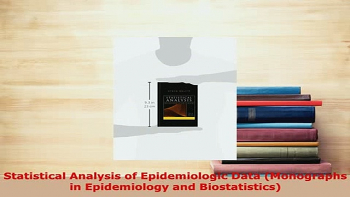 PDF  Statistical Analysis of Epidemiologic Data Monographs in Epidemiology and Biostatistics Read Online