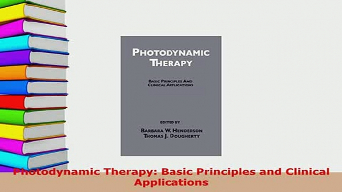 Download  Photodynamic Therapy Basic Principles and Clinical Applications Free Books