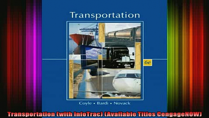 READ book  Transportation with InfoTrac Available Titles CengageNOW Full EBook