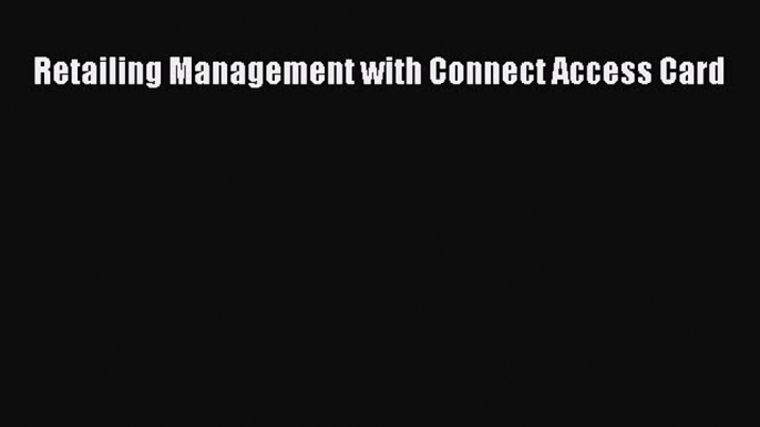 Read Retailing Management with Connect Access Card Ebook Free