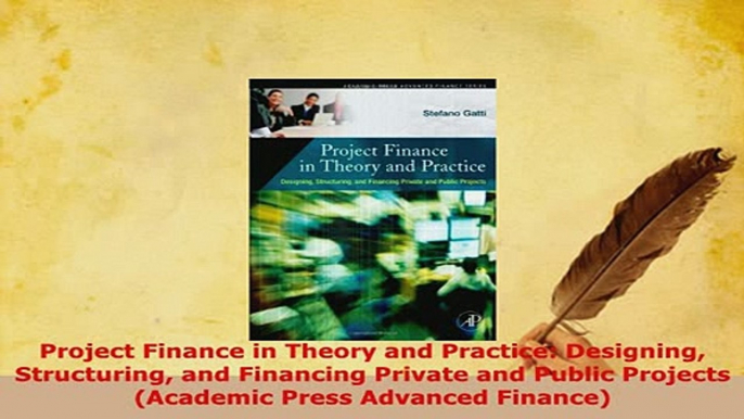 PDF  Project Finance in Theory and Practice Designing Structuring and Financing Private and PDF Full Ebook