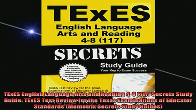 DOWNLOAD FREE Ebooks  TExES English Language Arts and Reading 48 117 Secrets Study Guide TExES Test Review Full Free