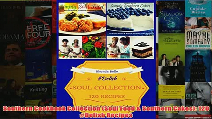 Free   Southern Cookbook Collection Soul Food  Southern Cakes 120 Delish Recipes Read Download