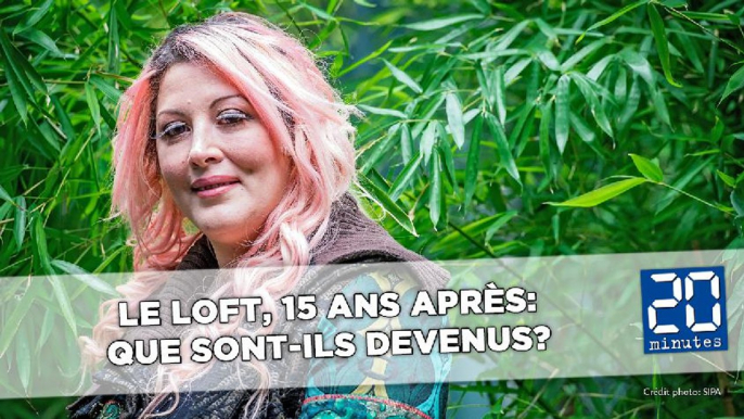 Le loft, 15 ans après, que sont-ils devenus?