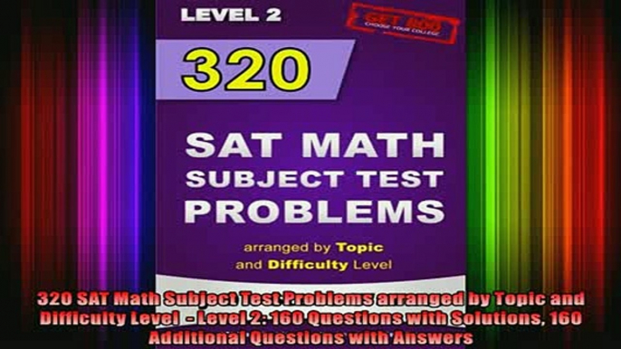 READ book  320 SAT Math Subject Test Problems arranged by Topic and Difficulty Level   Level 2 160 Full EBook