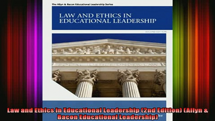 READ book  Law and Ethics in Educational Leadership 2nd Edition Allyn  Bacon Educational Full EBook