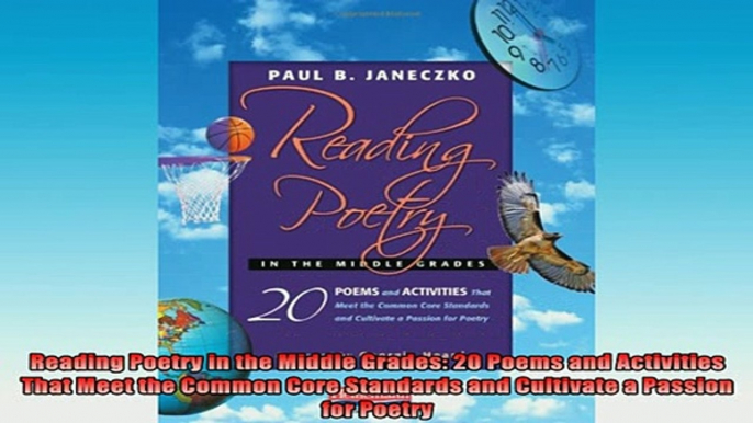 READ book  Reading Poetry in the Middle Grades 20 Poems and Activities That Meet the Common Core Full Ebook Online Free