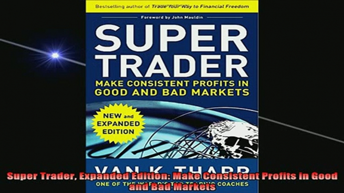 READ book  Super Trader Expanded Edition Make Consistent Profits in Good and Bad Markets Online Free