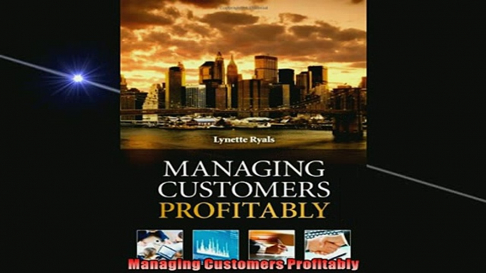 READ book  Managing Customers Profitably  FREE BOOOK ONLINE