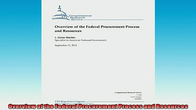 FREE PDF  Overview of the Federal Procurement Process and Resources READ ONLINE