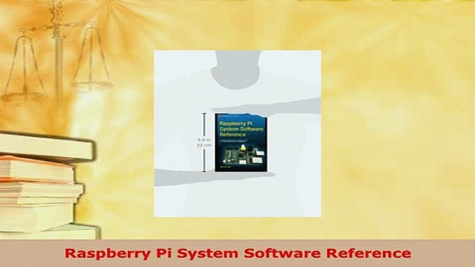 PDF  Raspberry Pi System Software Reference Free Books