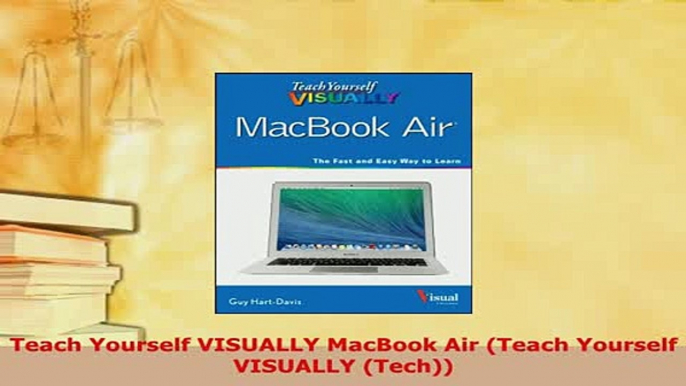 PDF  Teach Yourself VISUALLY MacBook Air Teach Yourself VISUALLY Tech Download Online