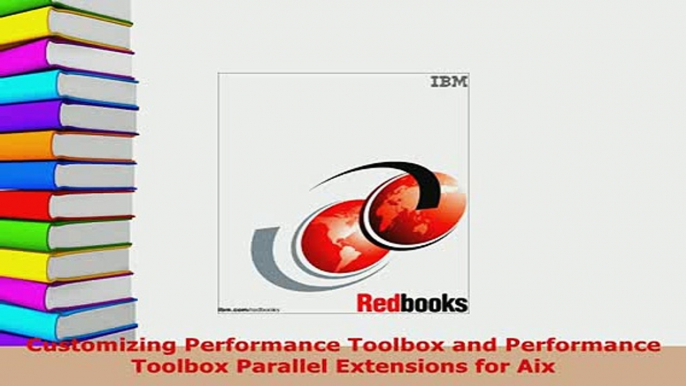 PDF  Customizing Performance Toolbox and Performance Toolbox Parallel Extensions for Aix Free Books