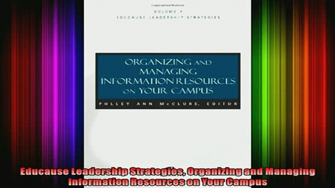 READ book  Educause Leadership Strategies Organizing and Managing Information Resources on Your Full EBook