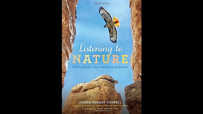 Listening to Nature How to Deepen Your Awareness of Nature