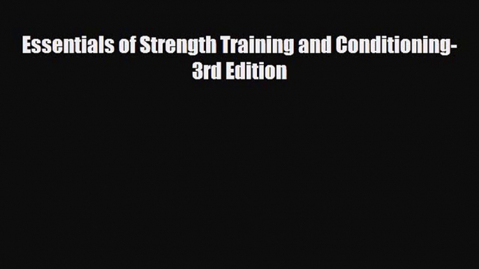 [PDF] Essentials of Strength Training and Conditioning-3rd Edition Download Full Ebook