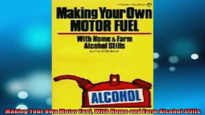 Downlaod Full PDF Free  Making Your Own Motor Fuel With Home and Farm Alcohol Stills Online Free