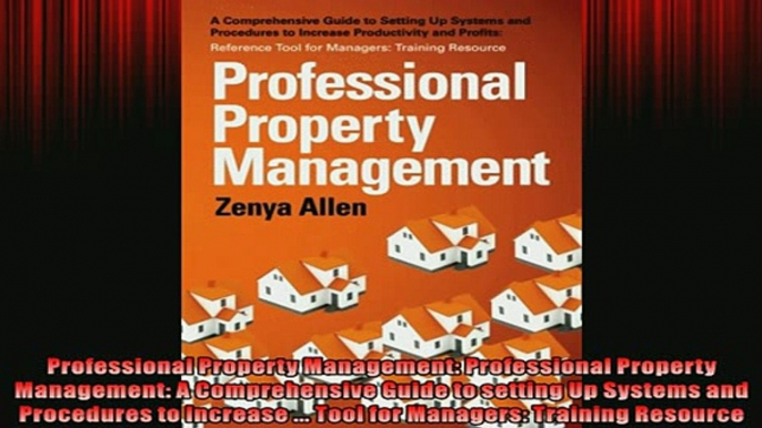 Free PDF Downlaod  Professional Property Management Professional Property Management A Comprehensive Guide READ ONLINE