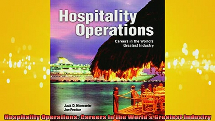 READ FREE Ebooks  Hospitality Operations Careers in the Worlds Greatest Industry Full EBook